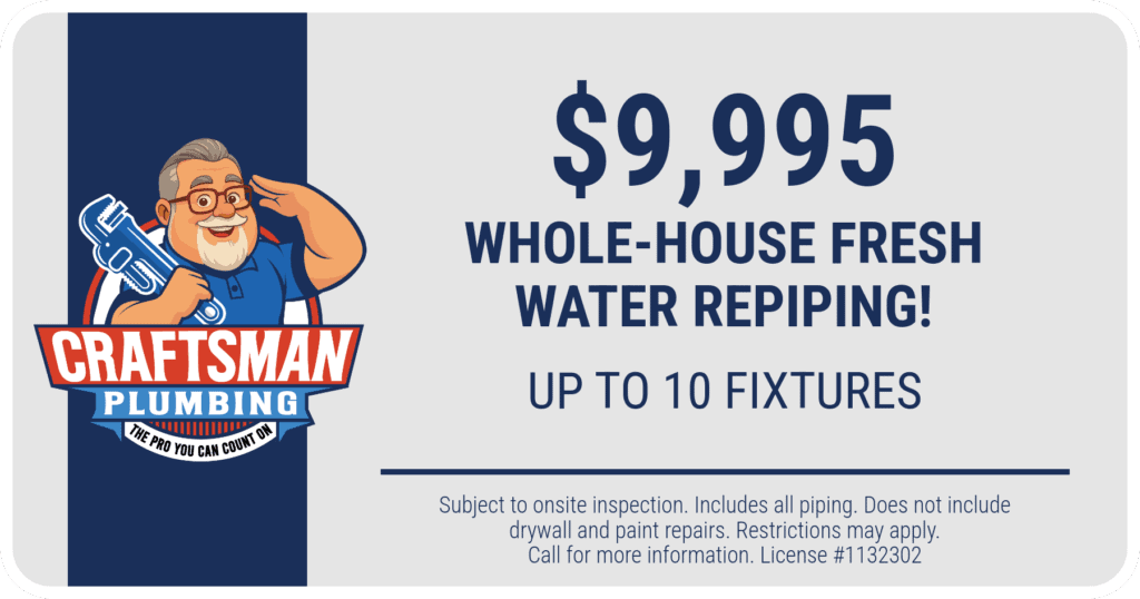 Craftsman Services' plumbing promotion for a ,995 whole-house fresh water repiping for up to ten fixtures.